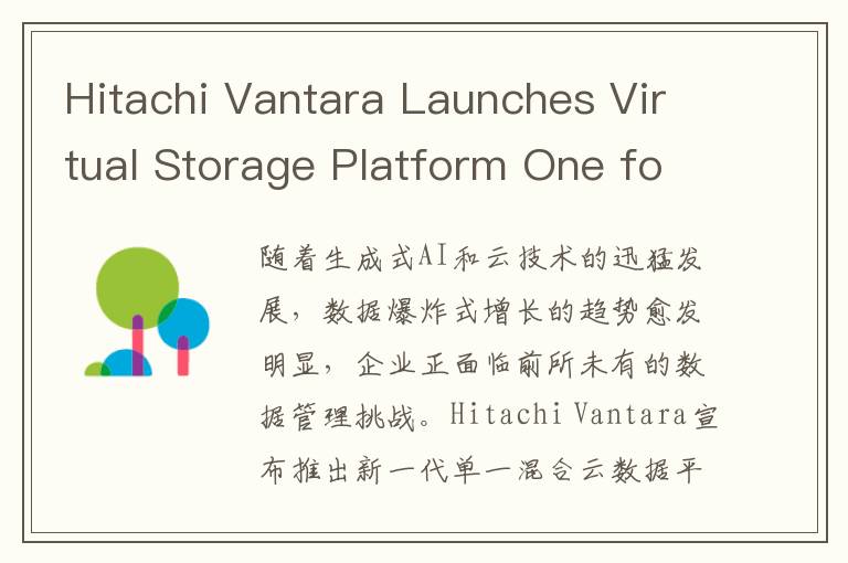 Hitachi Vantara Launches Virtual Storage Platform One for Integrated Hybrid Cloud Solutions